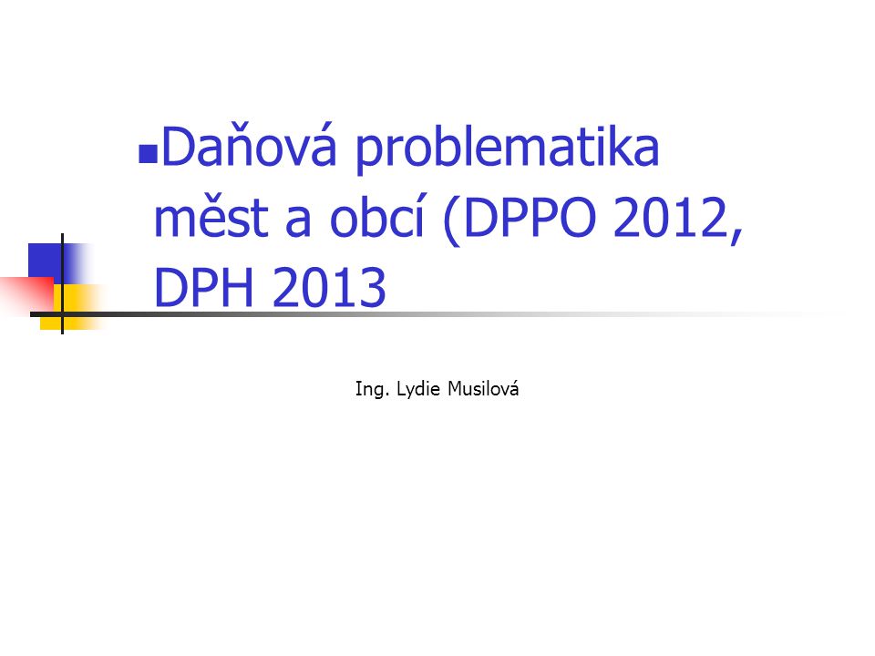 Daňová problematika měst a obcí (DPPO 2012, DPH 2013