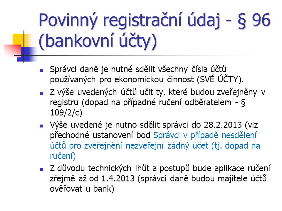Povinný registrační údaj - § 96 (bankovní účty)