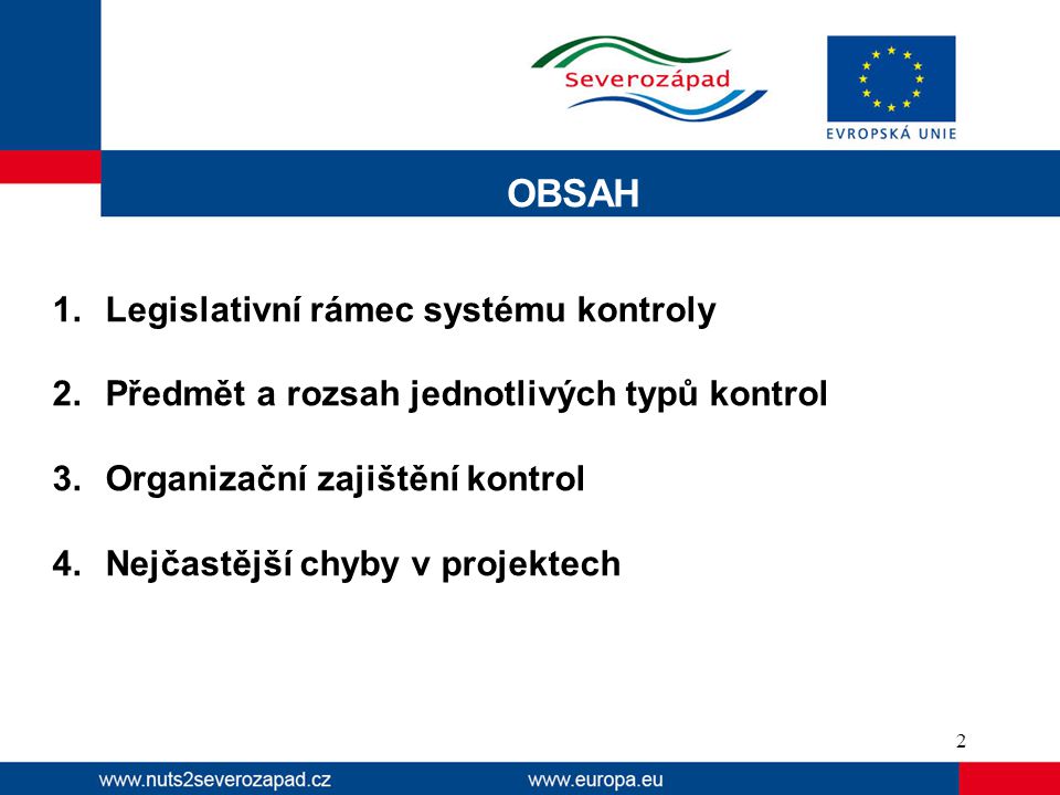 OBSAH Legislativní rámec systému kontroly