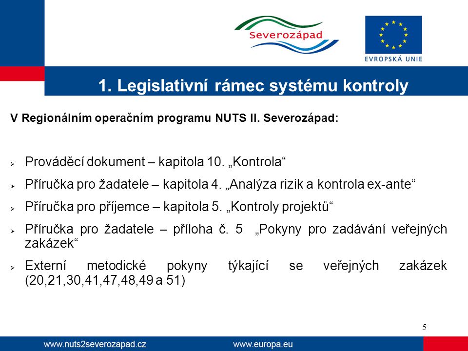 1. Legislativní rámec systému kontroly
