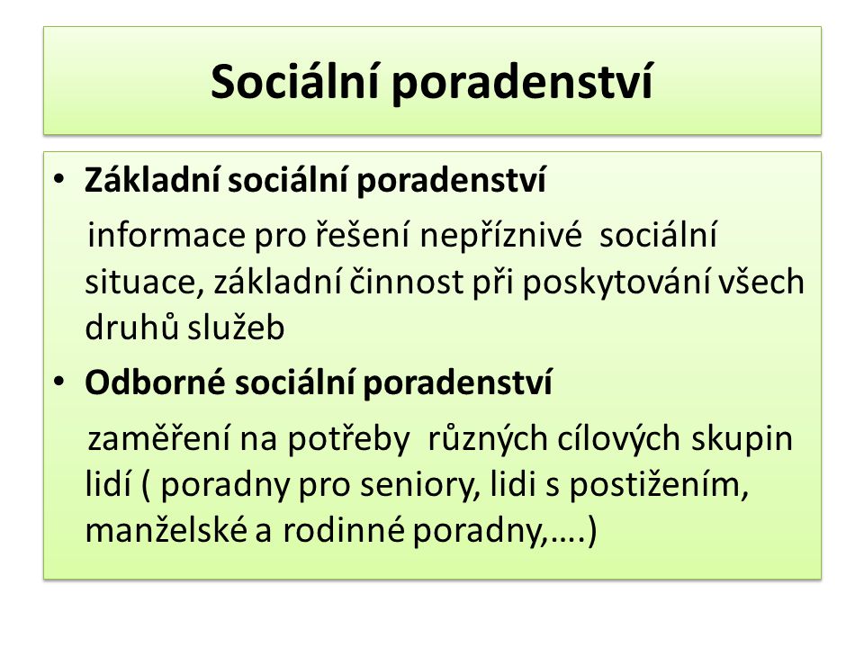 Sociální poradenství Základní sociální poradenství
