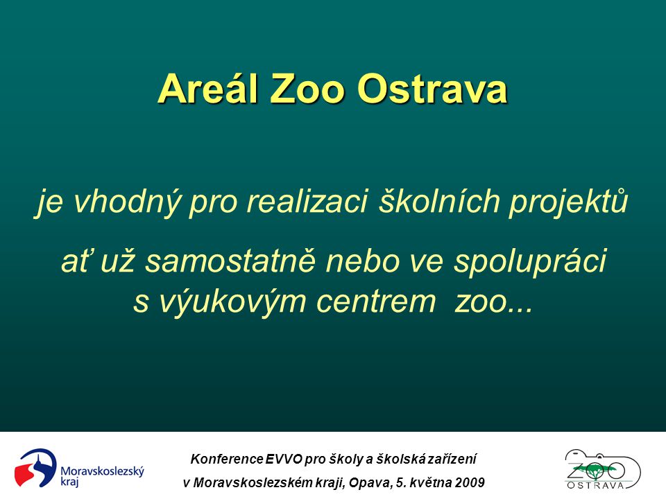 Areál Zoo Ostrava je vhodný pro realizaci školních projektů