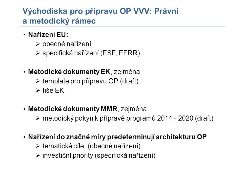 Východiska pro přípravu OP VVV: Právní a metodický rámec