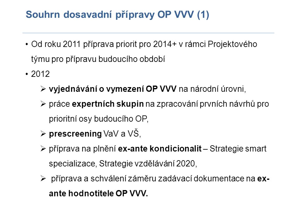 Souhrn dosavadní přípravy OP VVV (1)
