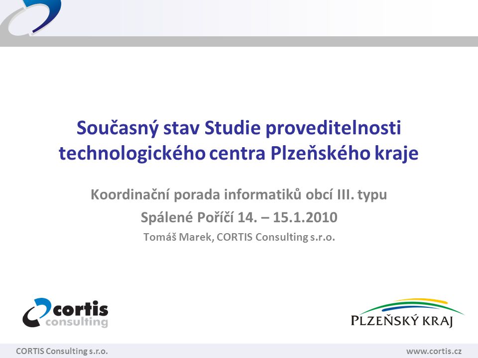 Současný stav Studie proveditelnosti technologického centra Plzeňského kraje