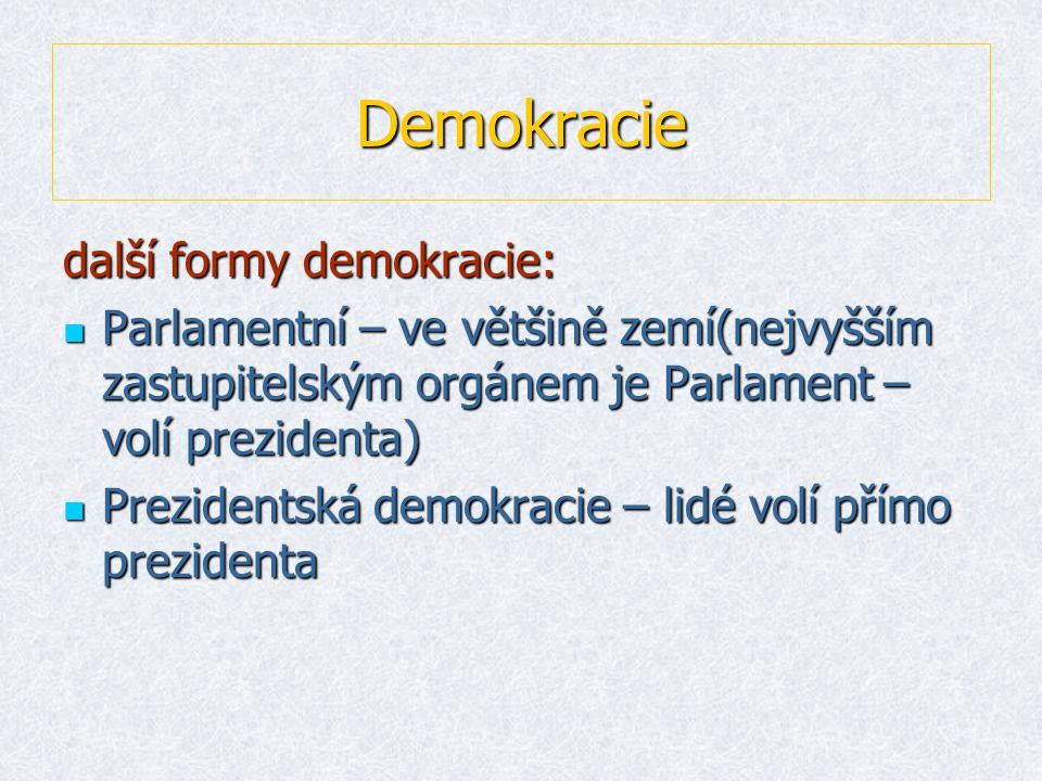 Demokracie další formy demokracie: