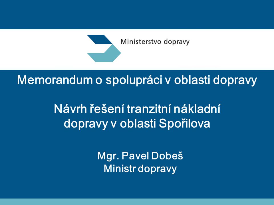Mgr. Pavel Dobeš Ministr dopravy