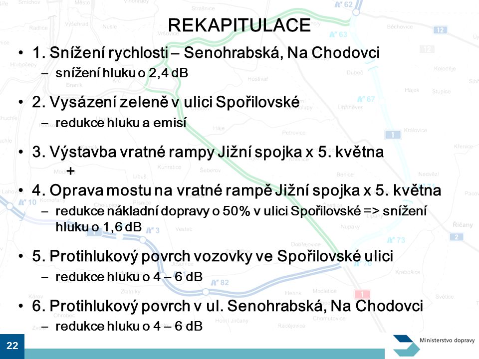 REKAPITULACE 1. Snížení rychlosti – Senohrabská, Na Chodovci