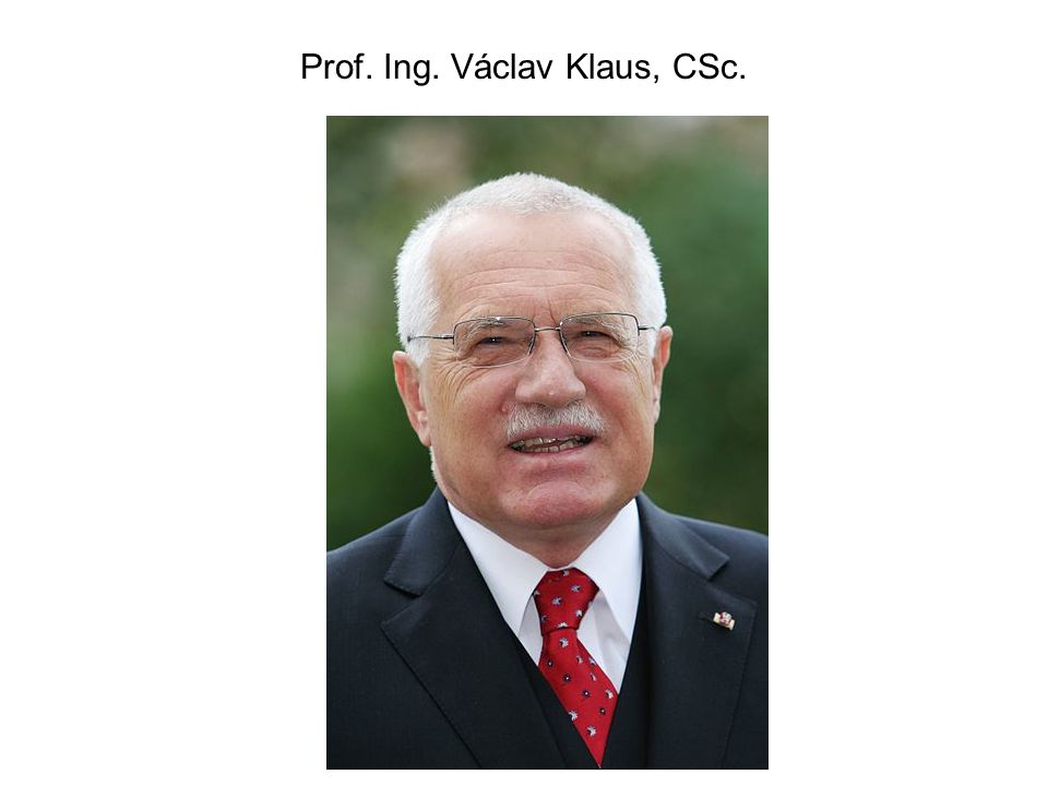 Prof. Ing. Václav Klaus, CSc.