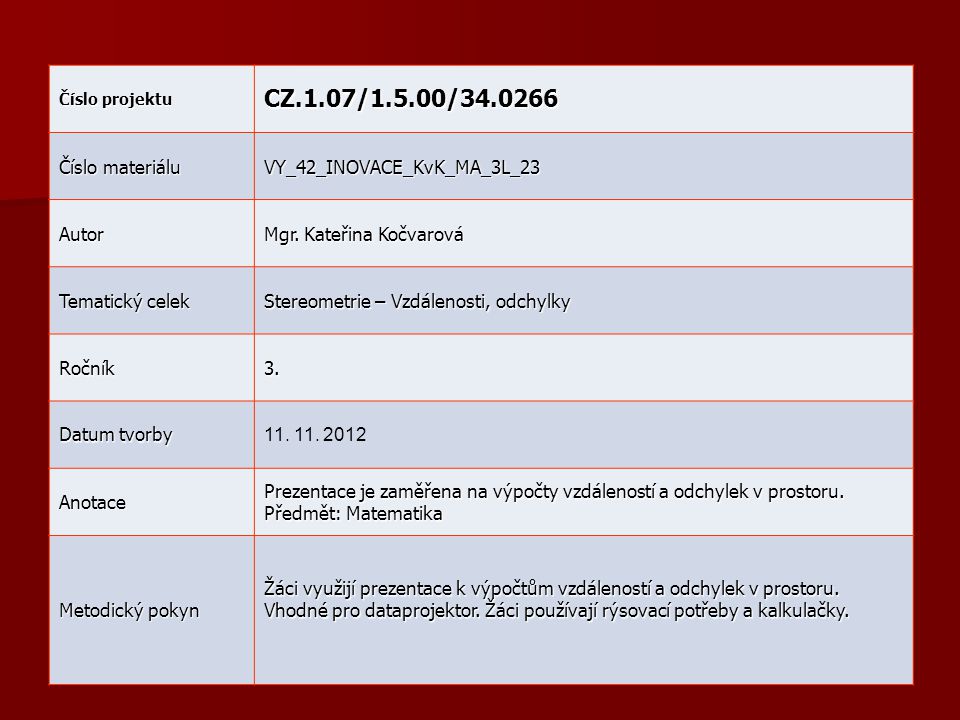 CZ.1.07/1.5.00/ Číslo materiálu VY_42_INOVACE_KvK_MA_3L_23