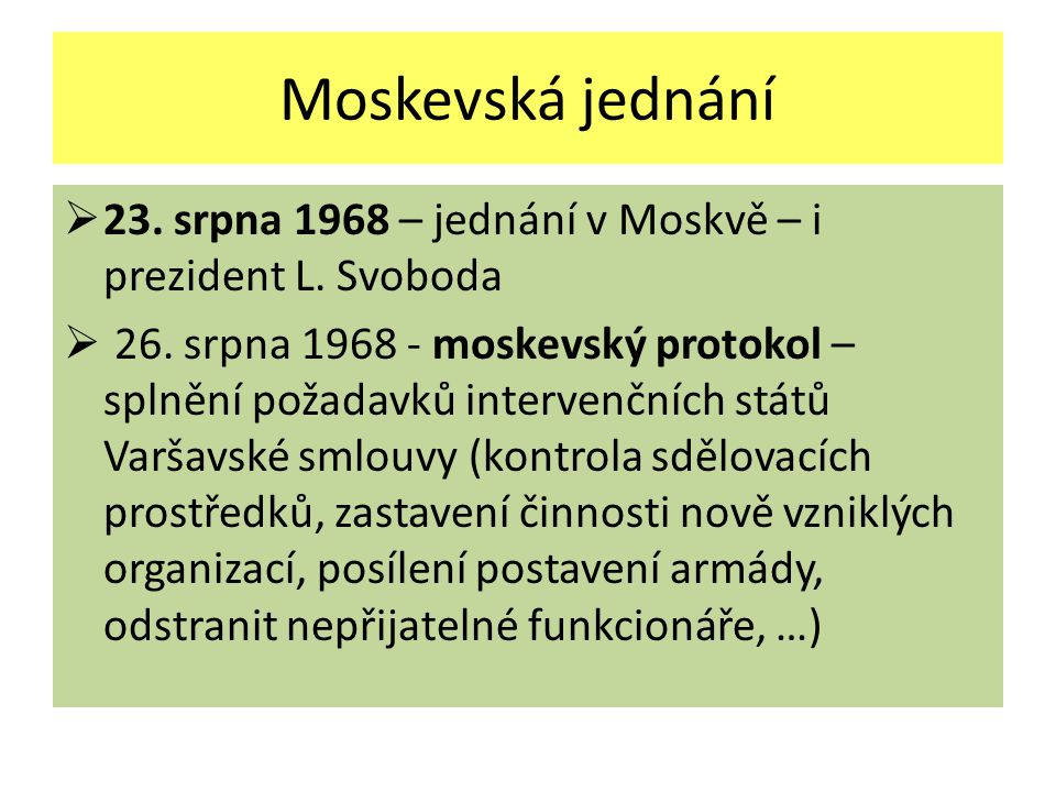 Moskevská jednání 23. srpna 1968 – jednání v Moskvě – i prezident L. Svoboda.