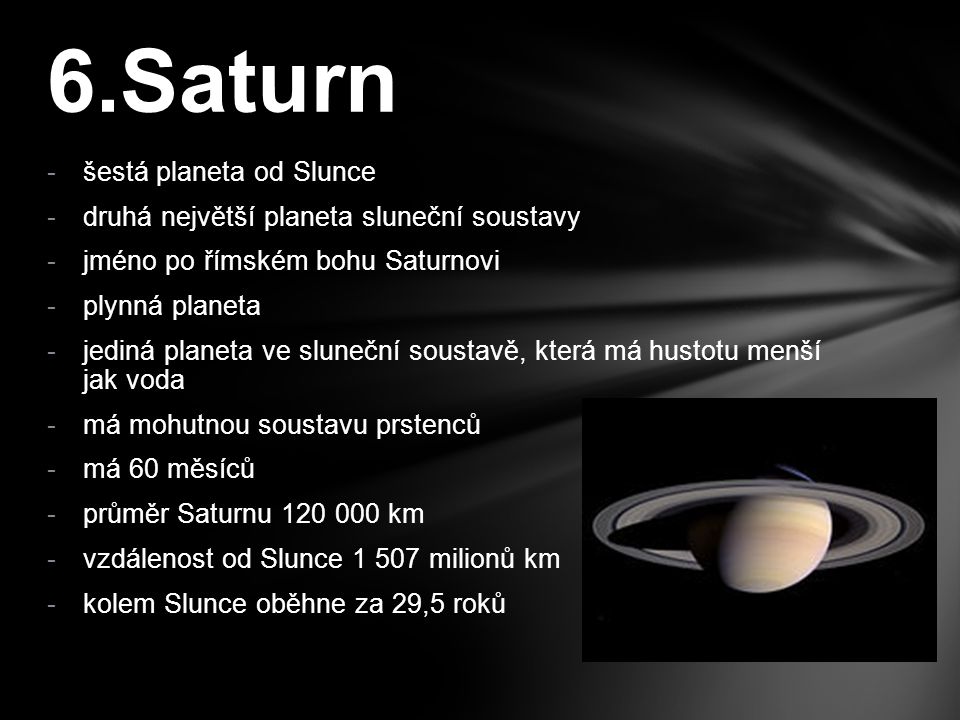 6.Saturn šestá planeta od Slunce