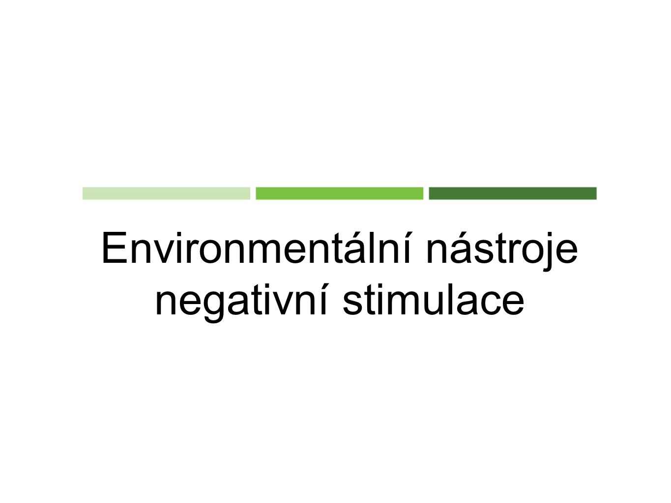 Environmentální nástroje negativní stimulace