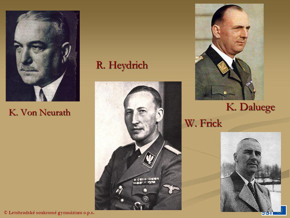 R. Heydrich K. Von Neurath K. Daluege W. Frick
