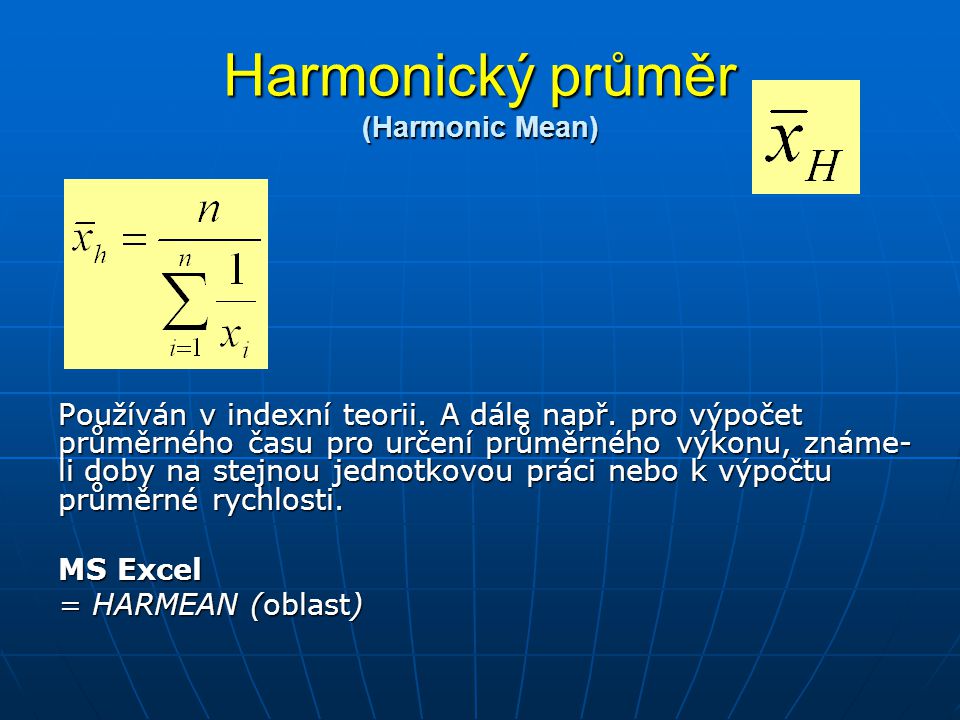 Harmonický průměr (Harmonic Mean)