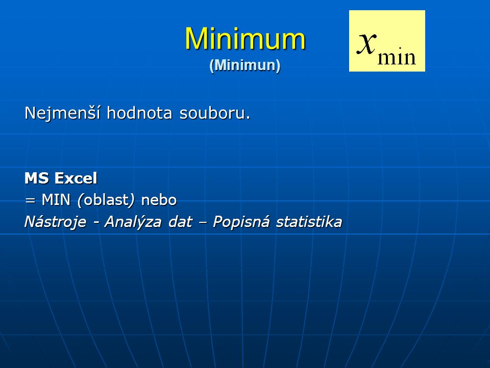 Minimum (Minimun) Nejmenší hodnota souboru. MS Excel