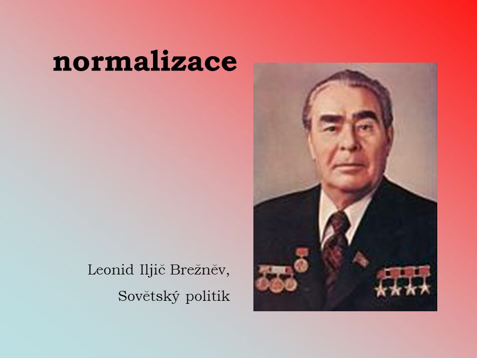 normalizace Leonid Iljič Brežněv, Sovětský politik