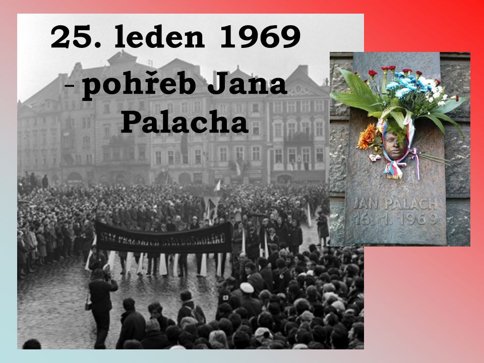 25. leden 1969 pohřeb Jana Palacha