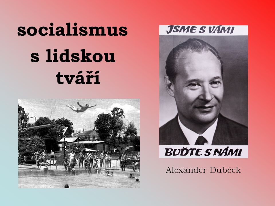 socialismus s lidskou tváří Alexander Dubček