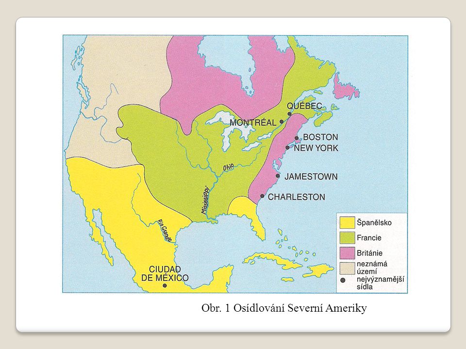 Obr. 1 Osídlování Severní Ameriky