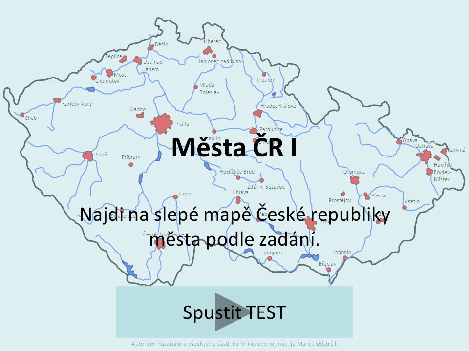 Najdi na slepé mapě České republiky města podle zadání.