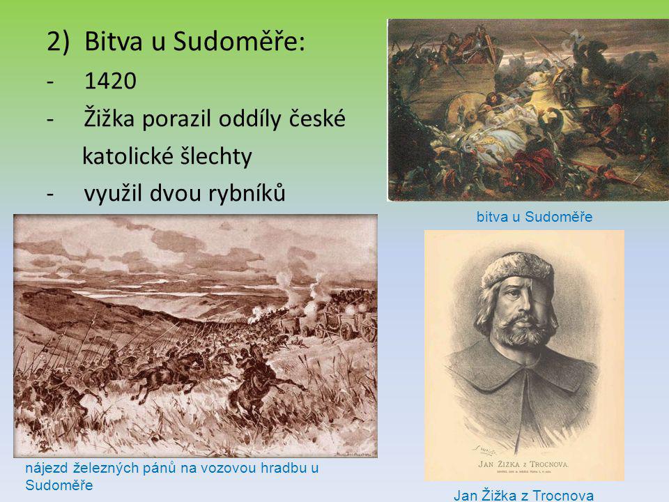 Bitva u Sudoměře: 1420 Žižka porazil oddíly české katolické šlechty