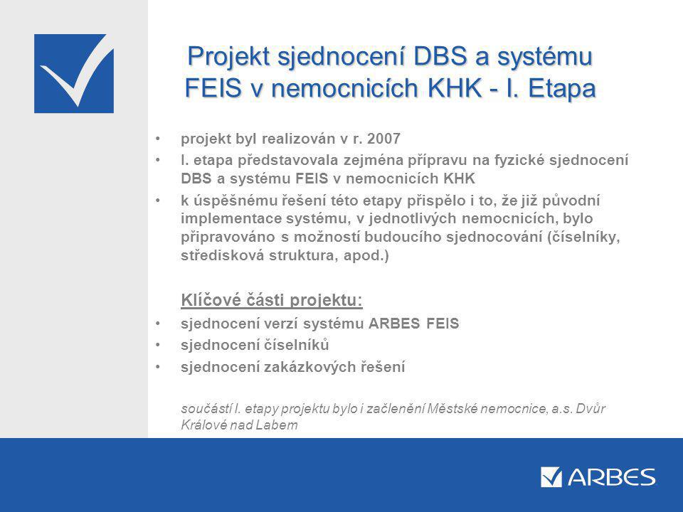 Projekt sjednocení DBS a systému FEIS v nemocnicích KHK - I. Etapa