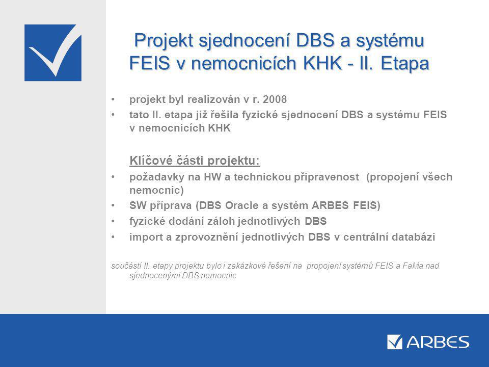 Projekt sjednocení DBS a systému FEIS v nemocnicích KHK - II. Etapa