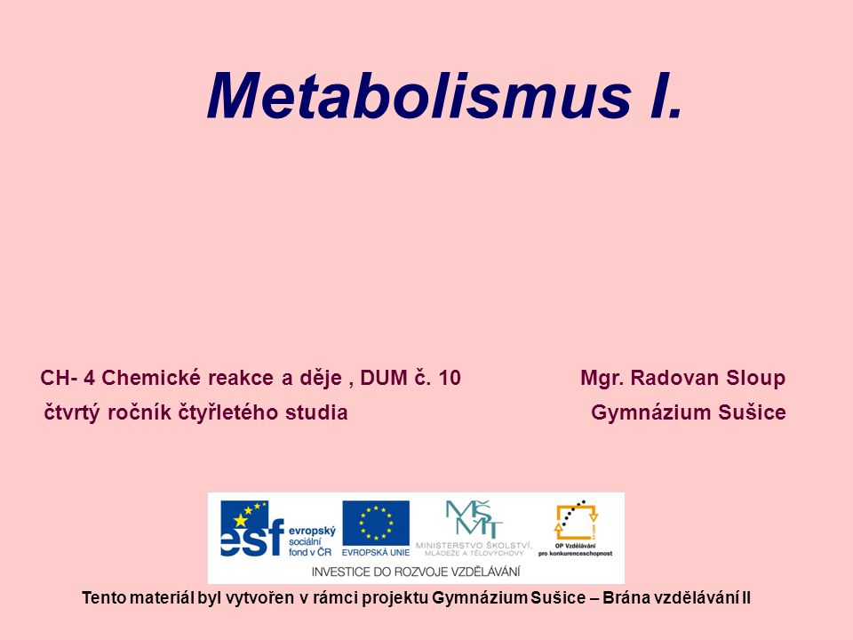 Metabolismus I. CH- 4 Chemické reakce a děje , DUM č. 10