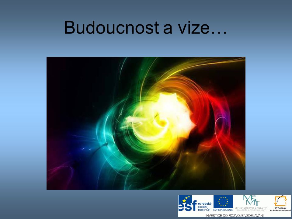Budoucnost a vize… Dvouletý kurz ETV pro Jihomoravský kraj v roce Vytvoření vzdělávacího střediska ETV pro Jižní Moravu.
