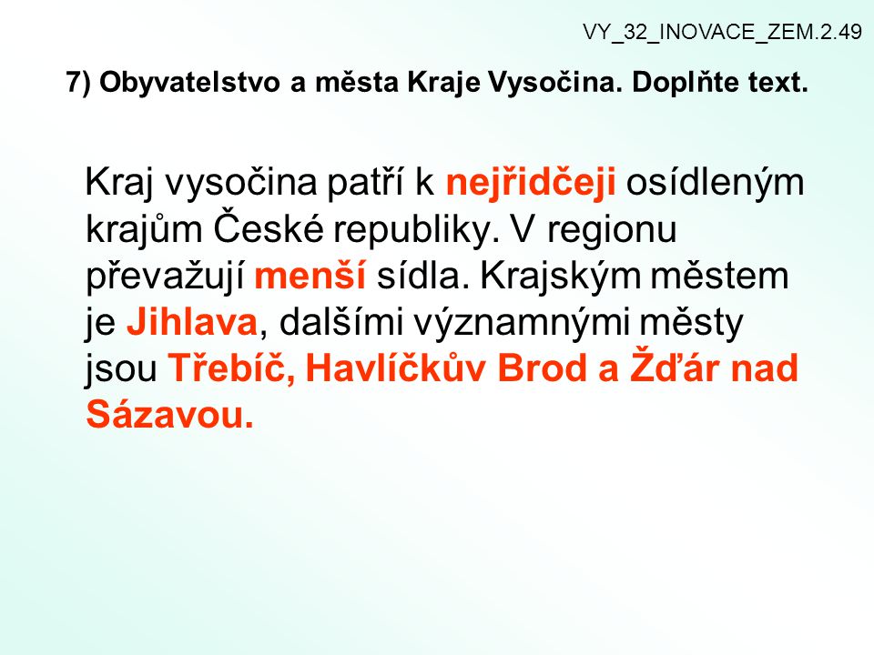 7) Obyvatelstvo a města Kraje Vysočina. Doplňte text.