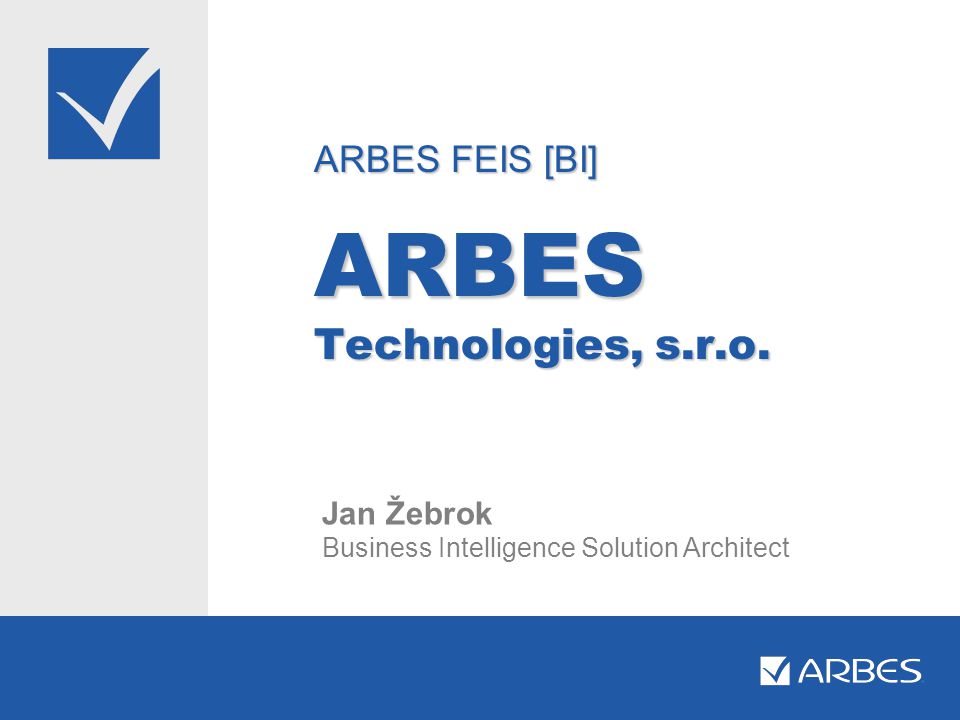 ARBES FEIS [BI] ARBES Technologies, s.r.o.