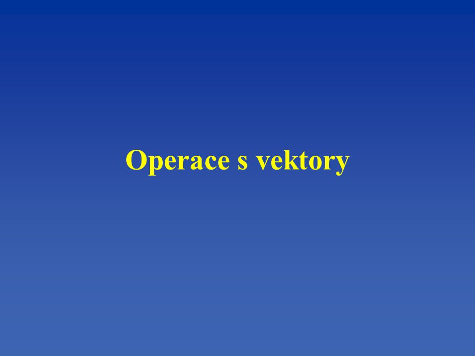 Operace s vektory