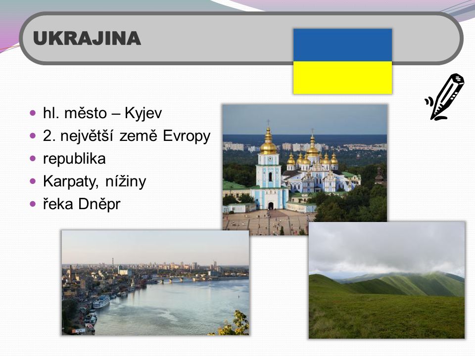 UKRAJINA hl. město – Kyjev 2. největší země Evropy republika