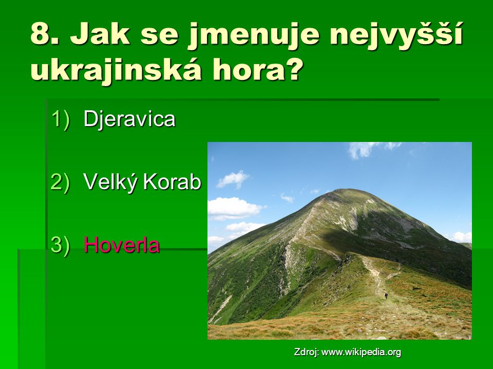 8. Jak se jmenuje nejvyšší ukrajinská hora