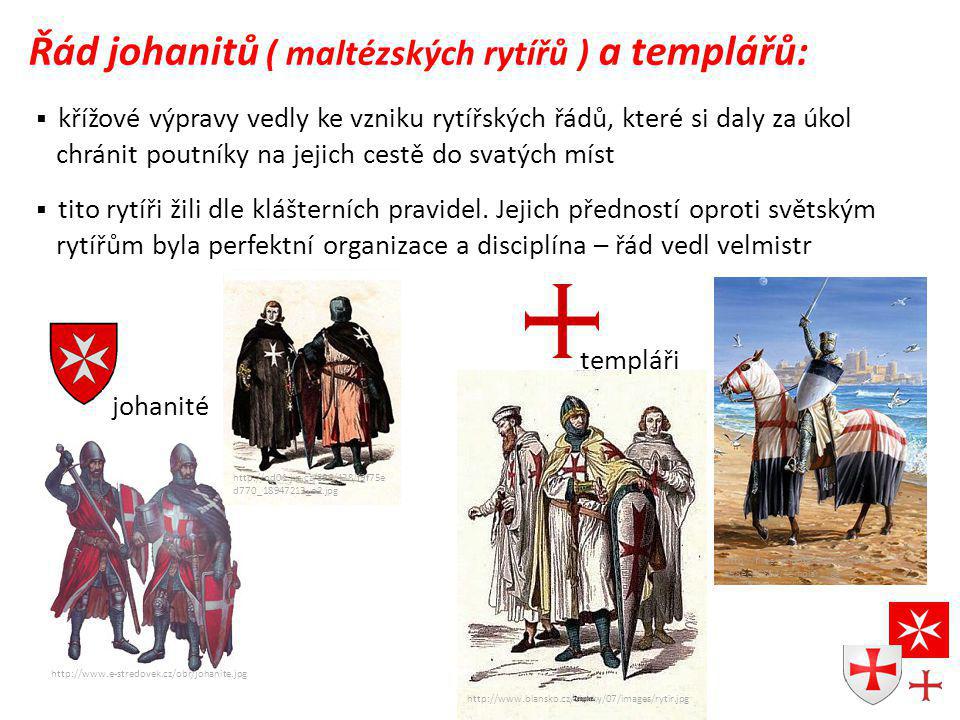 Řád johanitů ( maltézských rytířů ) a templářů: