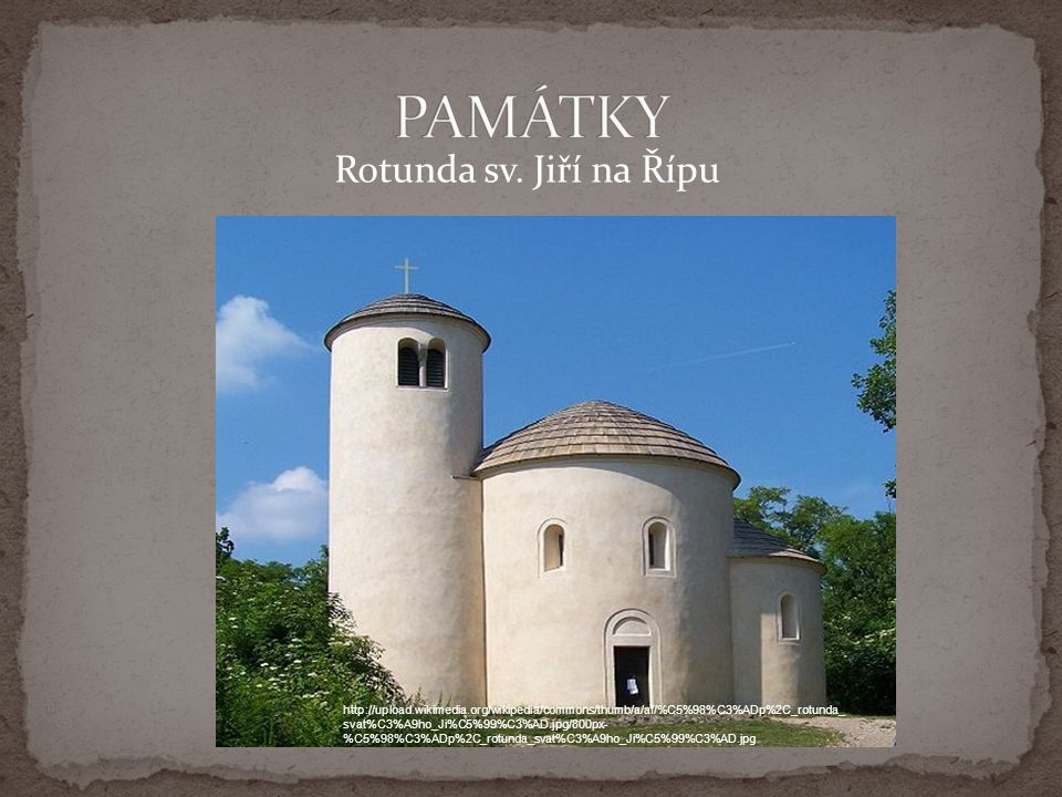 PAMÁTKY Rotunda sv. Jiří na Řípu