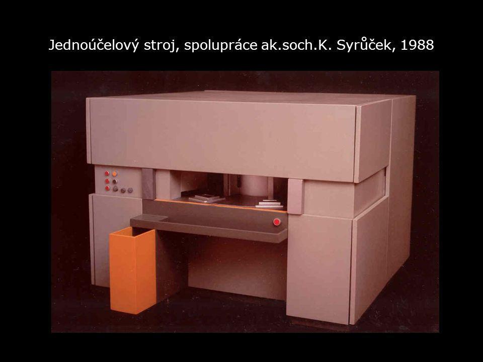 Jednoúčelový stroj, spolupráce ak.soch.K. Syrůček, 1988