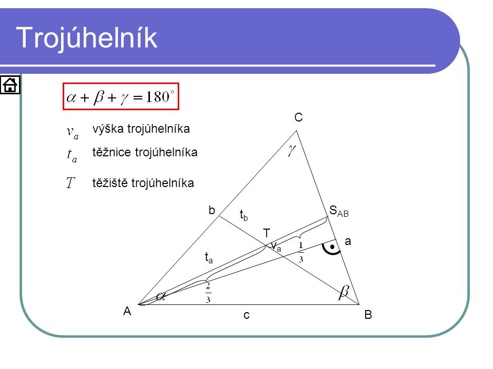 Trojúhelník A B C výška trojúhelníka těžnice trojúhelníka