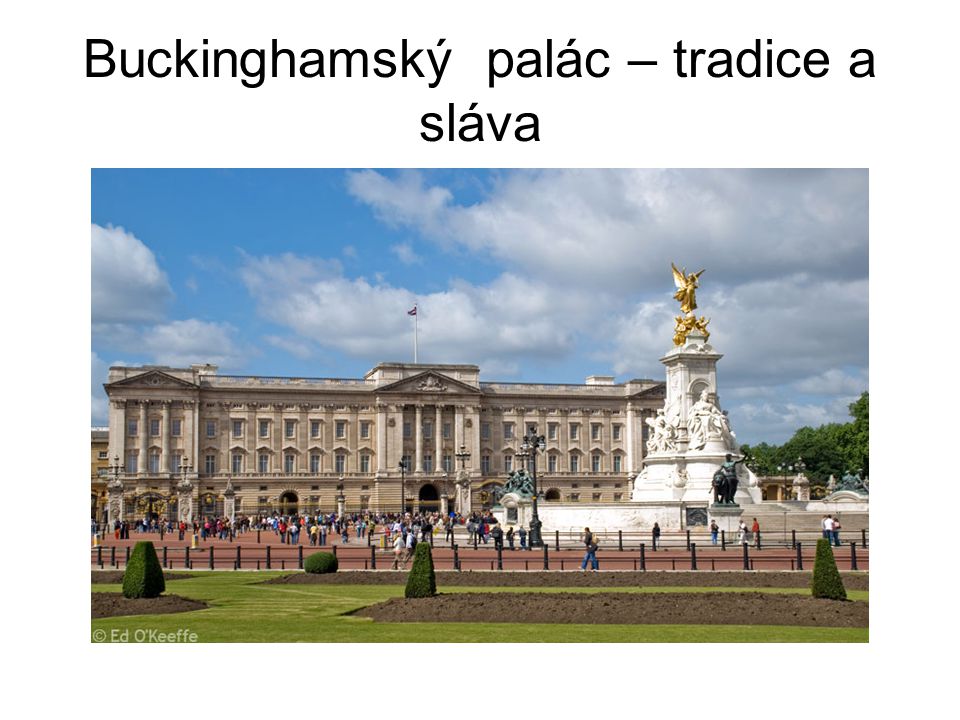 Buckinghamský palác – tradice a sláva