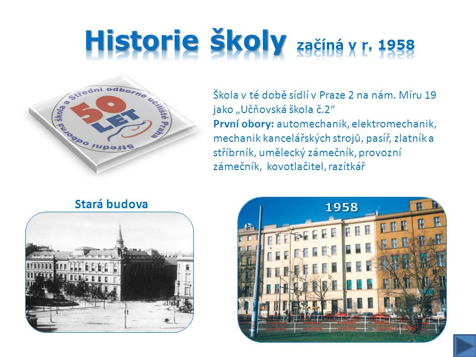 Historie školy začíná v r. 1958