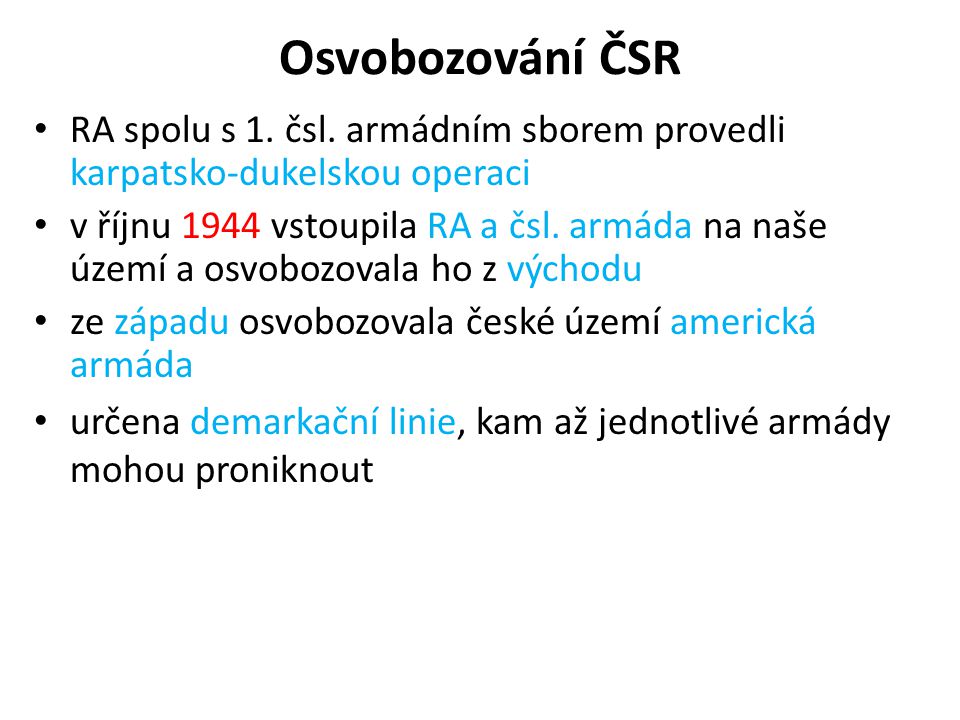 Osvobozování ČSR RA spolu s 1. čsl. armádním sborem provedli karpatsko-dukelskou operaci.