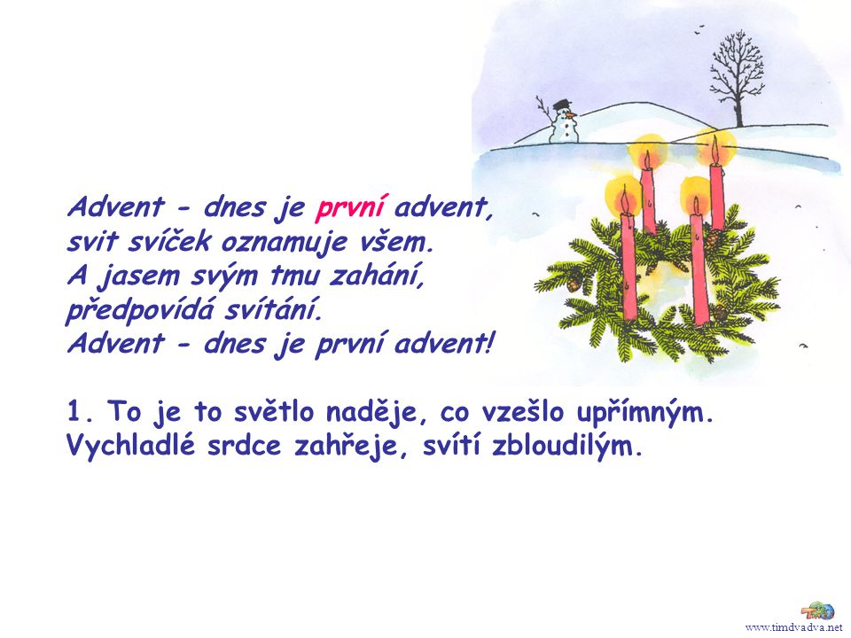 Advent - dnes je první advent, svit svíček oznamuje všem.