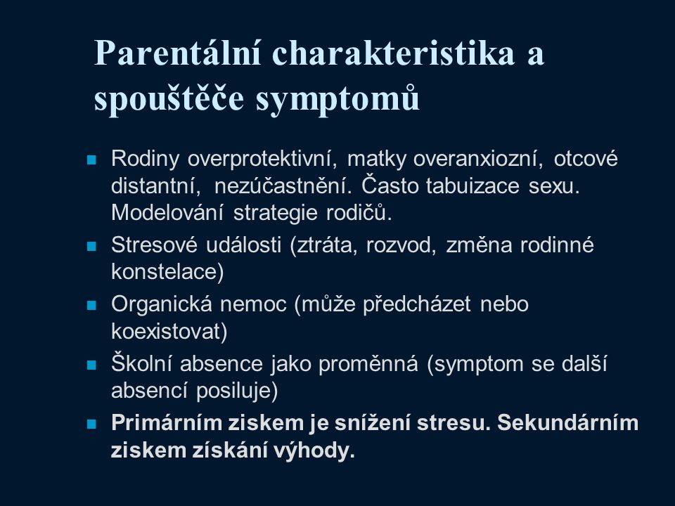 Parentální charakteristika a spouštěče symptomů