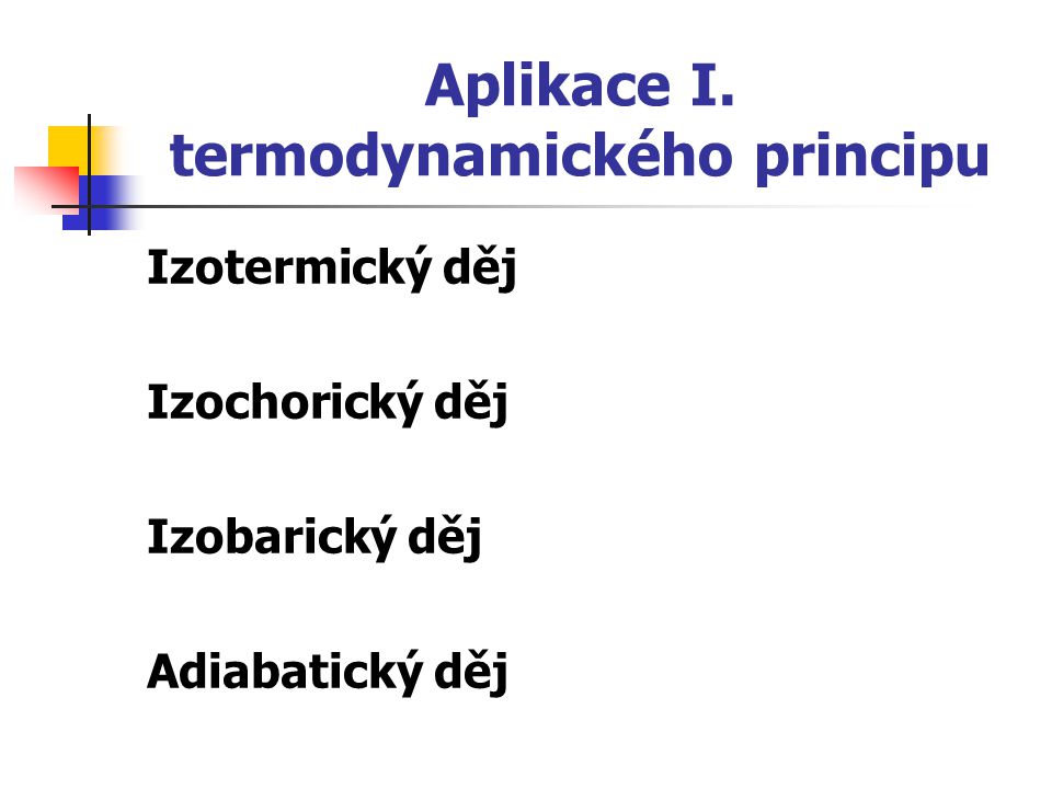 Aplikace I. termodynamického principu