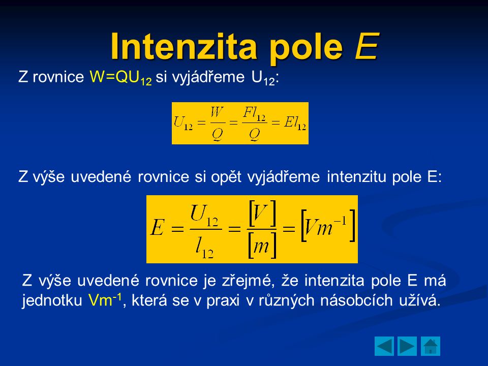 Intenzita pole E Z rovnice W=QU12 si vyjádřeme U12: