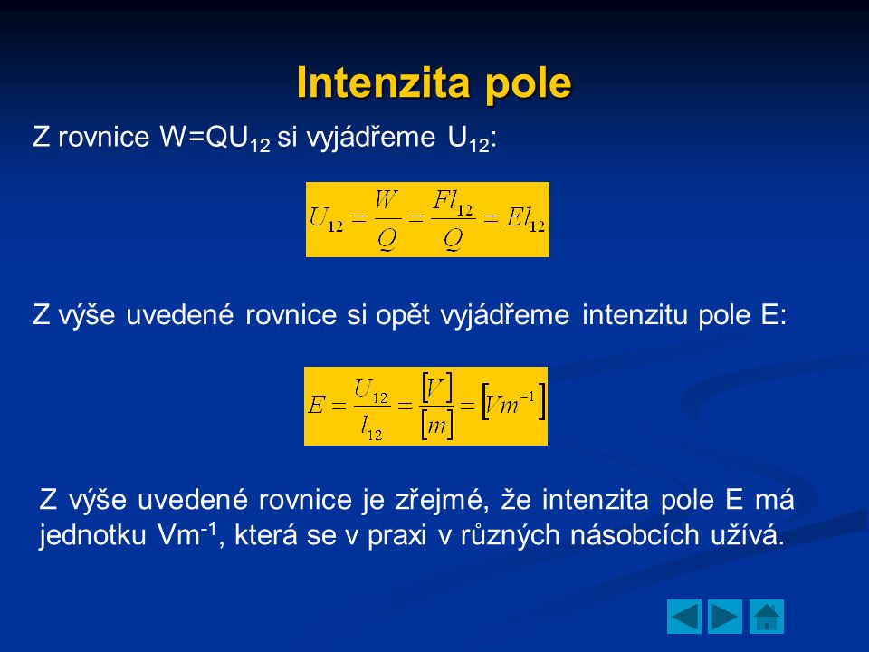 Intenzita pole Z rovnice W=QU12 si vyjádřeme U12: