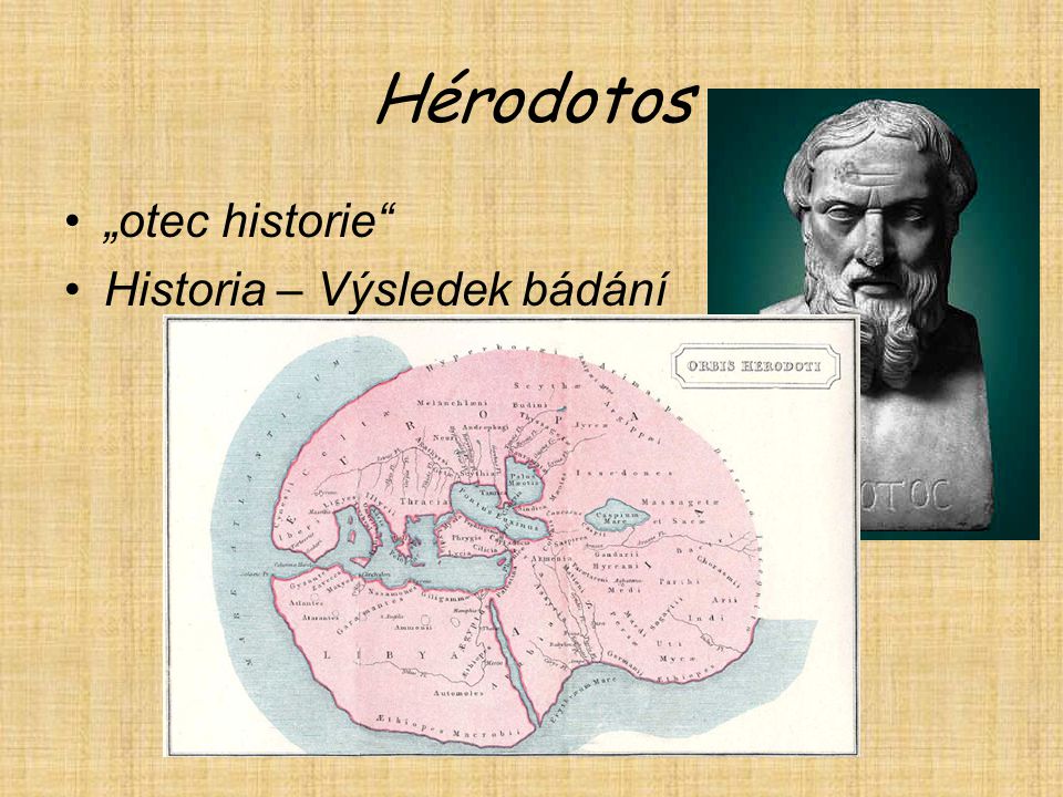 Hérodotos „otec historie Historia – Výsledek bádání