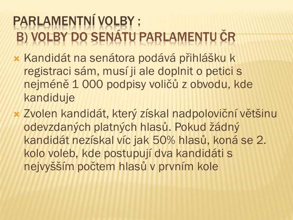 Parlamentní volby : b) volby do Senátu Parlamentu ČR