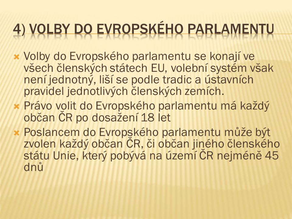 4) Volby do Evropského parlamentu